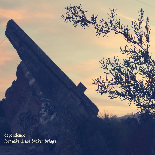 Dependence - Lost Lake & The Broken Bridge [EP] (2012)